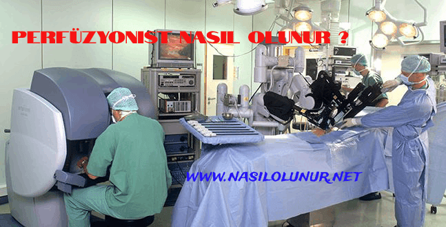 Perfüzyonist Nasıl Olunur ?