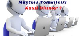 Çağrı Merkezi Müşteri Temsilcisi Nasıl Olunur ?
