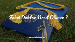 Fahri Doktor Nasıl Olunur ?
