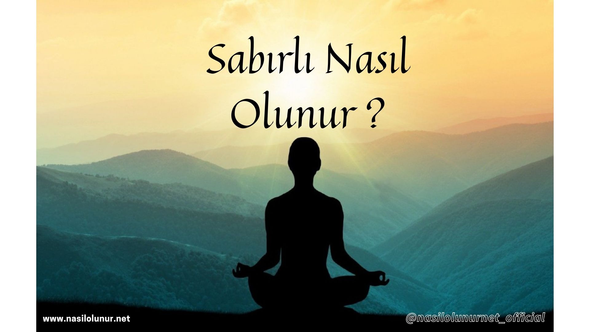 Sabırlı Nasıl Olunur ?