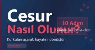 Cesur Nasıl Olunur ?